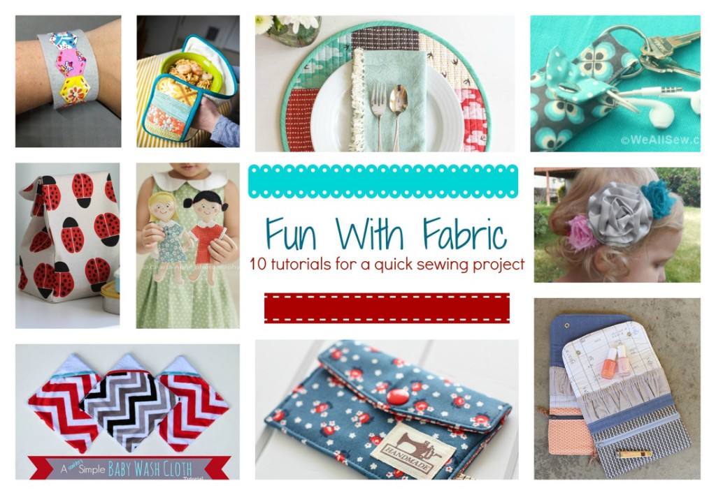 Fun With Fabric: 10 Tutorials for a quick sewing project