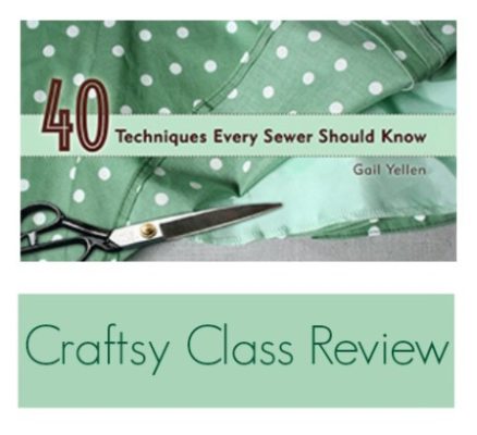 Craftsy Class Review: 40 Techniques Every Sewer Should Know